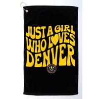 Just A Girl Who Loves D.E.N.V.E.R Nuggets Wavy Golf Towel