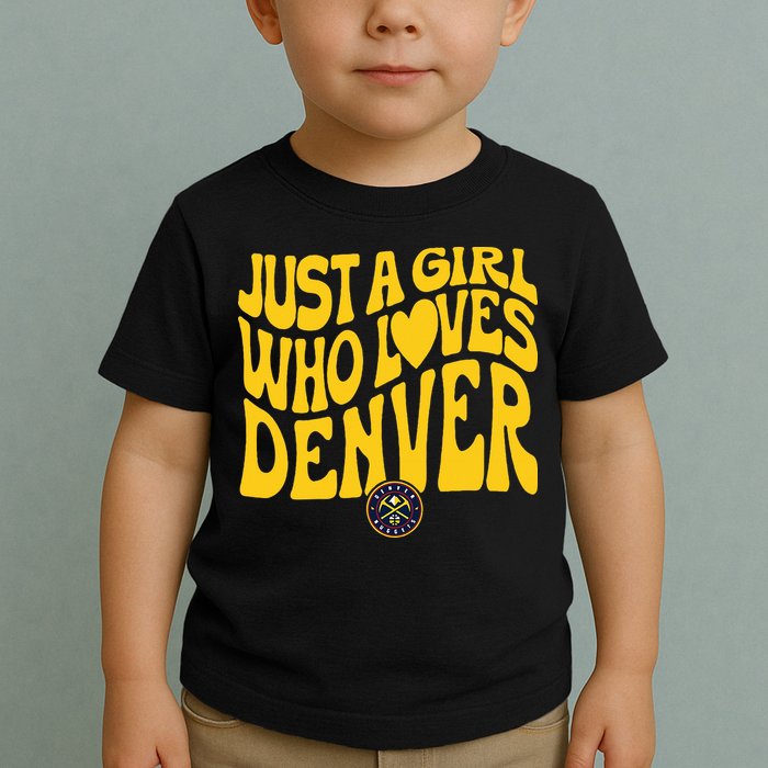 Just A Girl Who Loves D.E.N.V.E.R Nuggets Wavy Toddler T-Shirt