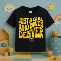 Just A Girl Who Loves D.E.N.V.E.R Nuggets Wavy Toddler T-Shirt