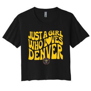 Just A Girl Who Loves D.E.N.V.E.R Nuggets Wavy Women's Crop Top Tee