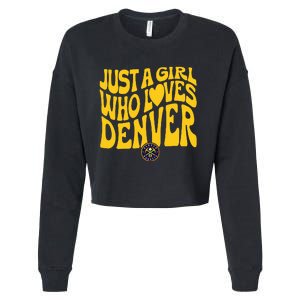 Just A Girl Who Loves D.E.N.V.E.R Nuggets Wavy Cropped Pullover Crew