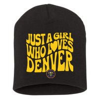 Just A Girl Who Loves D.E.N.V.E.R Nuggets Wavy Short Acrylic Beanie