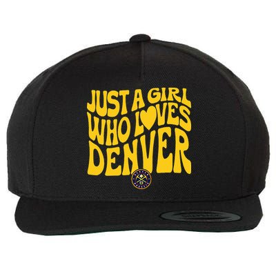 Just A Girl Who Loves D.E.N.V.E.R Nuggets Wavy Wool Snapback Cap