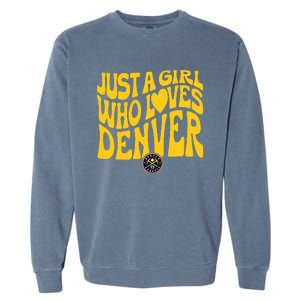 Just A Girl Who Loves D.E.N.V.E.R Nuggets Wavy Garment-Dyed Sweatshirt