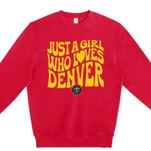 Just A Girl Who Loves D.E.N.V.E.R Nuggets Wavy Premium Crewneck Sweatshirt