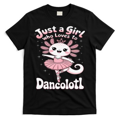 Just A Girl Who Loves Dancolotl Axolotl Ballet Dance T-Shirt