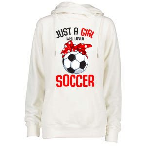 Just A Girl Who Loves Soccer Girl Womens Funnel Neck Pullover Hood