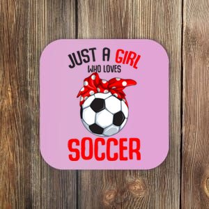 Just A Girl Who Loves Soccer Girl Coaster