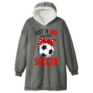 Just A Girl Who Loves Soccer Girl Hooded Wearable Blanket