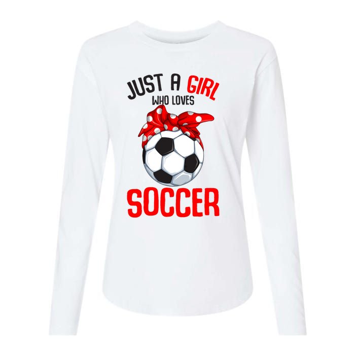 Just A Girl Who Loves Soccer Girl Womens Cotton Relaxed Long Sleeve T-Shirt