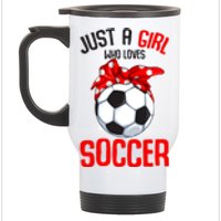 Just A Girl Who Loves Soccer Girl Stainless Steel Travel Mug