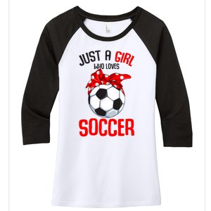 Just A Girl Who Loves Soccer Girl Women's Tri-Blend 3/4-Sleeve Raglan Shirt