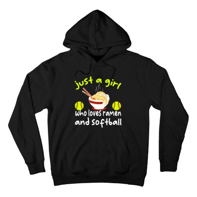 Just A Girl Who Loves Ramen And Softball Funny Softball Love Hoodie