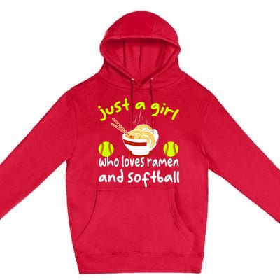 Just A Girl Who Loves Ramen And Softball Funny Softball Love Premium Pullover Hoodie