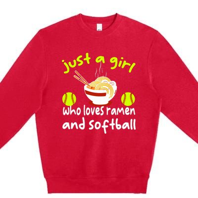 Just A Girl Who Loves Ramen And Softball Funny Softball Love Premium Crewneck Sweatshirt