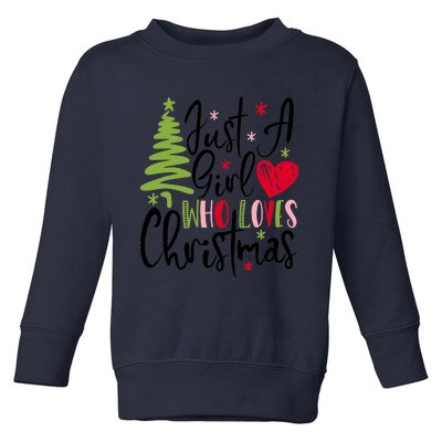 Just A Girl Who Loves Christmas Xmas Holiday Gift Idea Trending Toddler Sweatshirt