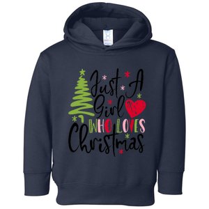 Just A Girl Who Loves Christmas Xmas Holiday Gift Idea Trending Toddler Hoodie