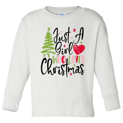 Just A Girl Who Loves Christmas Xmas Holiday Gift Idea Trending Toddler Long Sleeve Shirt