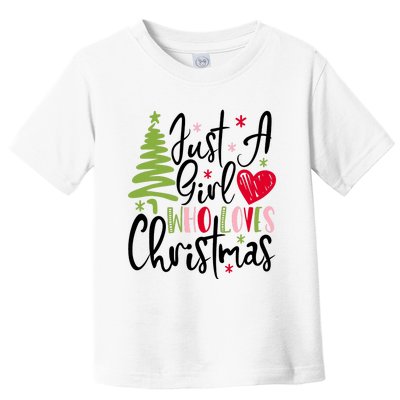 Just A Girl Who Loves Christmas Xmas Holiday Gift Idea Trending Toddler T-Shirt