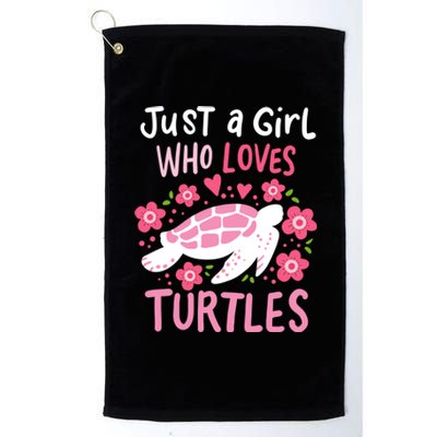 Just A Girl Who Loves Turtles Turtle Gift Platinum Collection Golf Towel