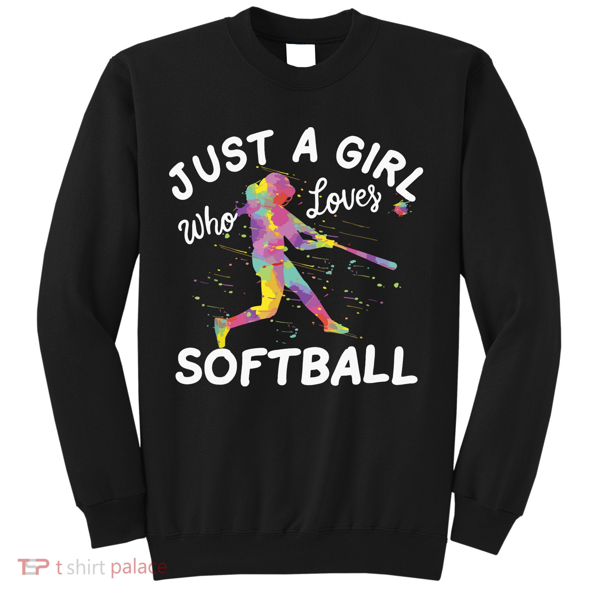 Just A Girl Who Loves Softball Sweatshirt