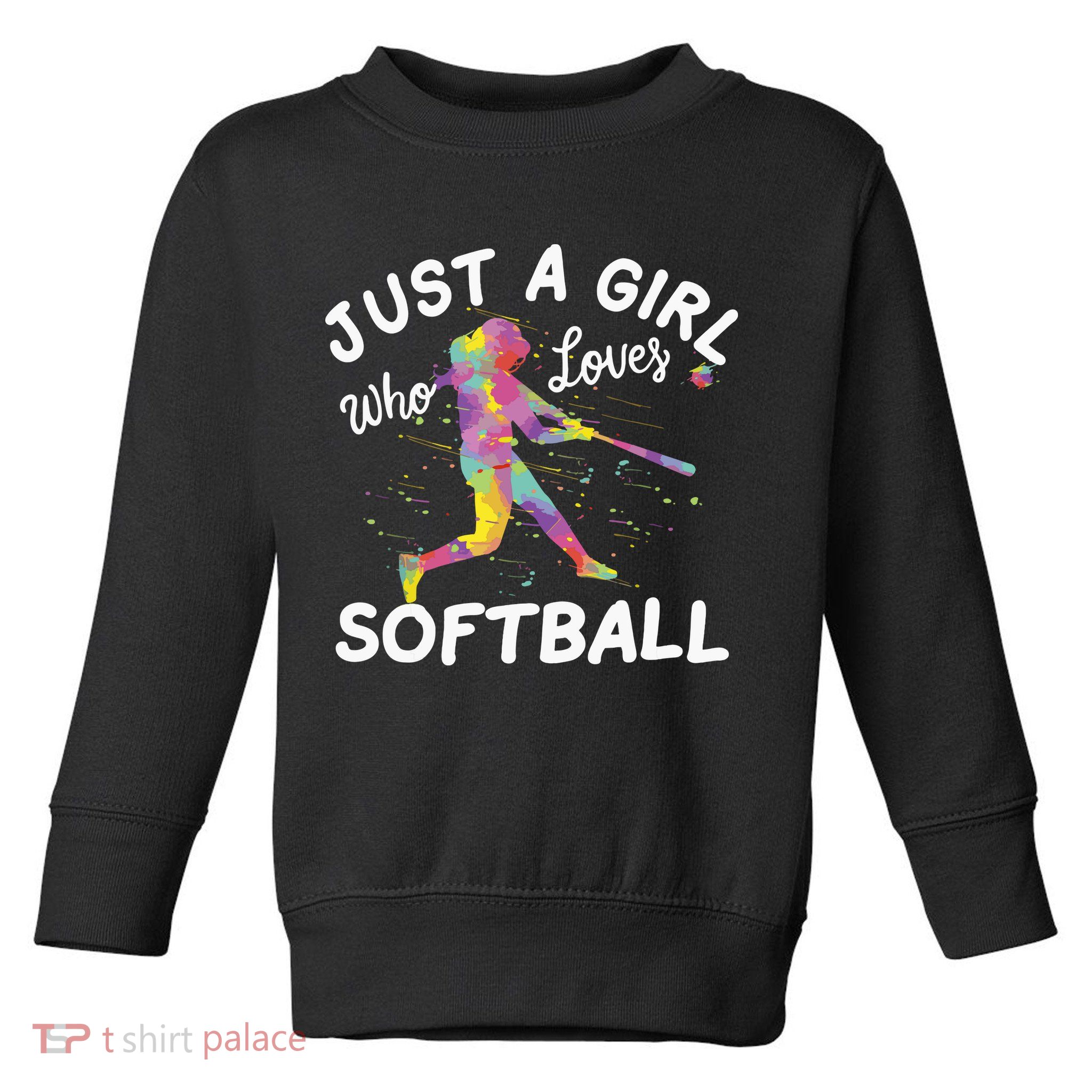 Just A Girl Who Loves Softball Toddler Sweatshirt