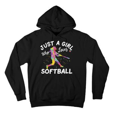 Just A Girl Who Loves Softball Tall Hoodie