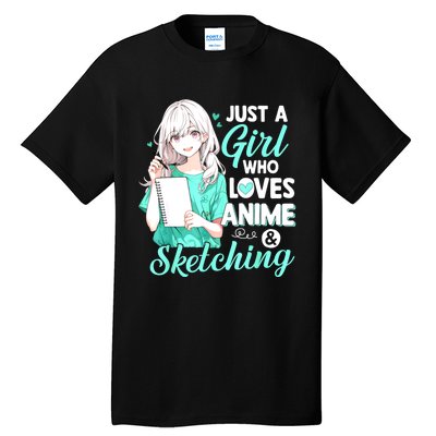 Just A Girl Who Loves Anime & Sketching Otaku Anime Costume Tall T-Shirt