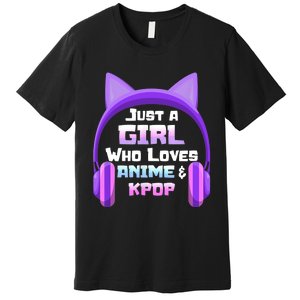 Just A Girl Anime KPop Music Fan Teen Girls Japan Animation Premium T-Shirt