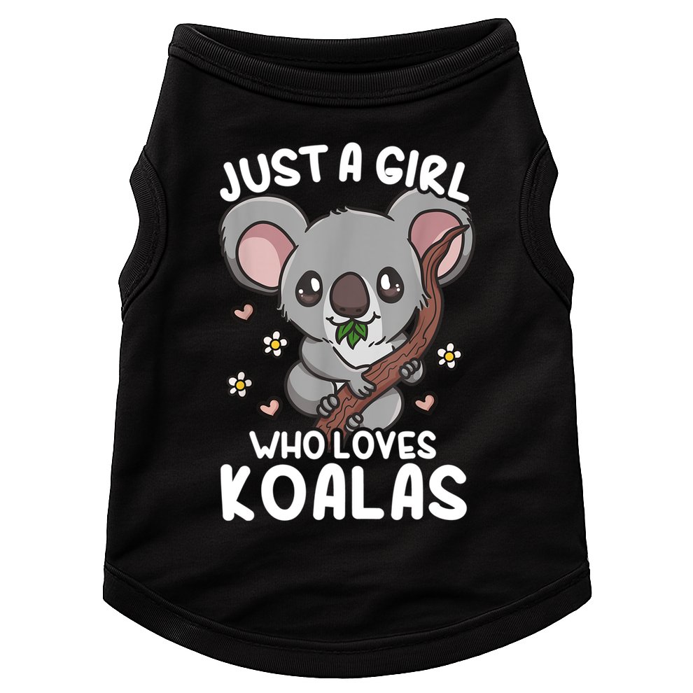 Just A Girl Who Loves Koalas Koala Doggie Tank