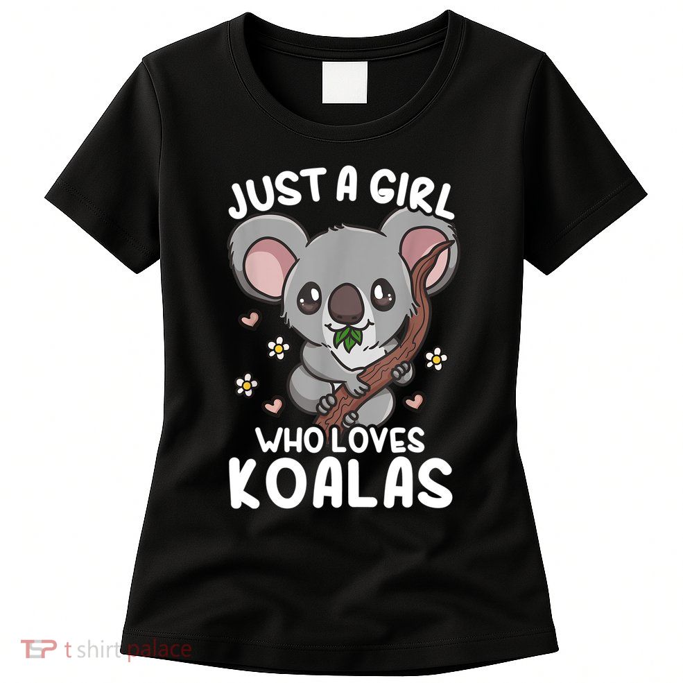 Just A Girl Who Loves Koalas Koala Women's T-Shirt