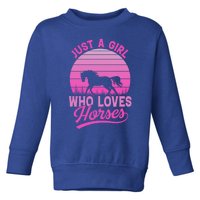 Just A Girl Who Loves Horses Gift Toddler Sweatshirt