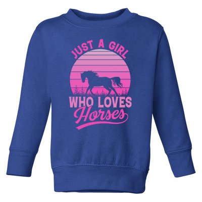 Just A Girl Who Loves Horses Gift Toddler Sweatshirt