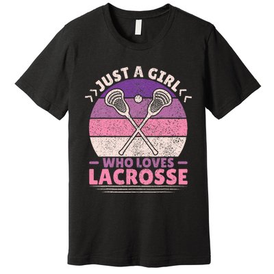 Just A Girl Who Loves Lacrosse Player Lax Lovers Lacrosse Premium T-Shirt