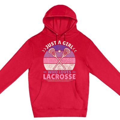 Just A Girl Who Loves Lacrosse Player Lax Lovers Lacrosse Premium Pullover Hoodie