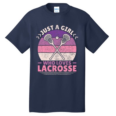 Just A Girl Who Loves Lacrosse Player Lax Lovers Lacrosse Tall T-Shirt