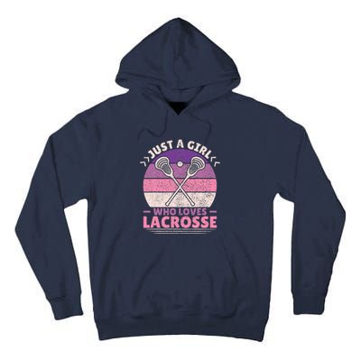 Just A Girl Who Loves Lacrosse Player Lax Lovers Lacrosse Tall Hoodie