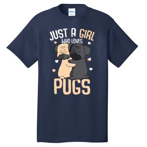 Just A Girl Who Loves Pugs Kids Girl Pug Lover Tall T-Shirt