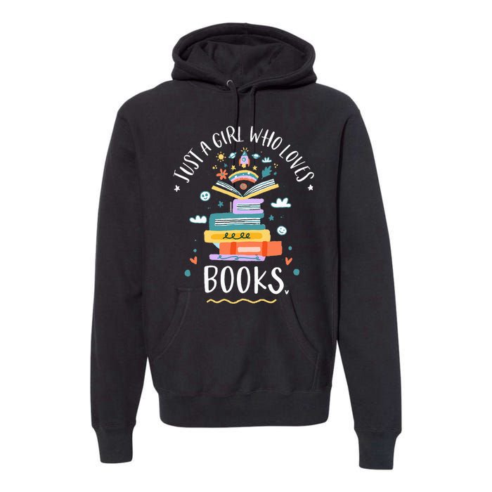 Just A Girl Who Loves Books Gifts For Bookworm Premium Hoodie