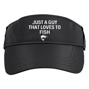 Just A Guy That Loves To Fish Angler Fisherman Gifts Fishing Adult Drive Performance Visor