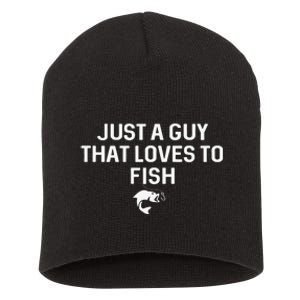 Just A Guy That Loves To Fish Angler Fisherman Gifts Fishing Short Acrylic Beanie