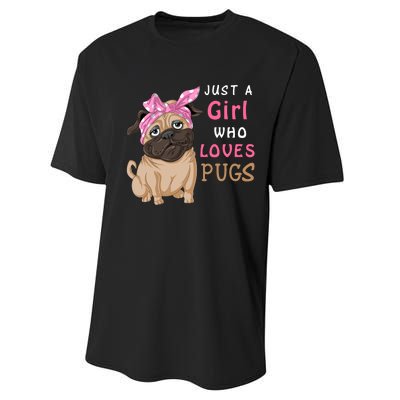 Just A Girl Who Loves Pugs Performance Sprint T-Shirt