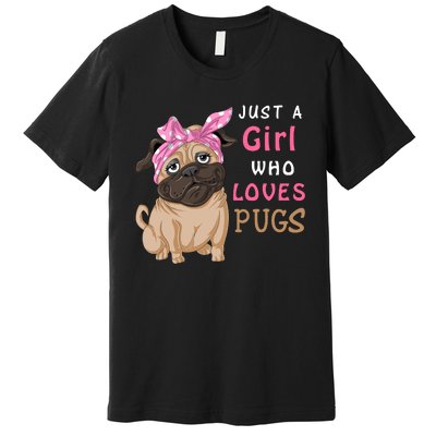 Just A Girl Who Loves Pugs Premium T-Shirt