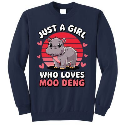 Just A Girl Who Loves Moo Deng Cute Baby Hippo Tall Sweatshirt