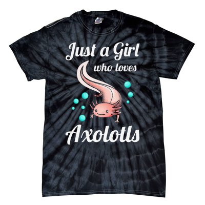 Just A Girl Who Loves Axolotls Axolotl Lovers Gift Tie-Dye T-Shirt