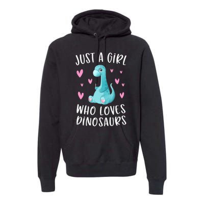 Just A Girl Who Loves Dinosaurs Cute Dinosaur Dino Lover Premium Hoodie