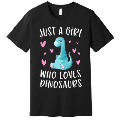 Just A Girl Who Loves Dinosaurs Cute Dinosaur Dino Lover Premium T-Shirt