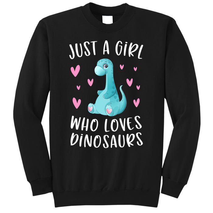 Just A Girl Who Loves Dinosaurs Cute Dinosaur Dino Lover Tall Sweatshirt