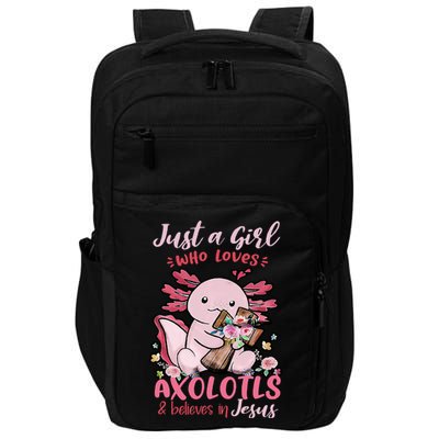 Just A Girl Who Loves Axolotl And Believes In Jesus  Impact Tech Backpack
