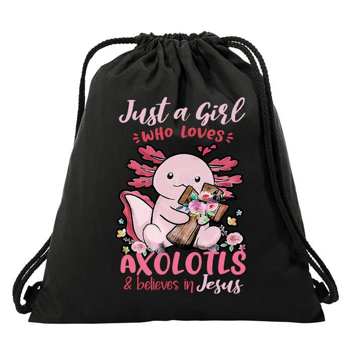 Just A Girl Who Loves Axolotl And Believes In Jesus  Drawstring Bag